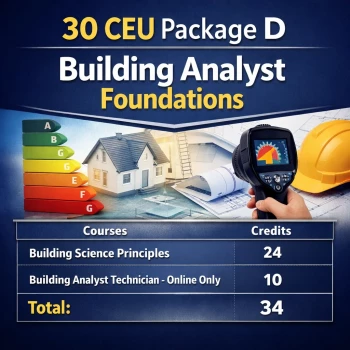 BPI 30 CEU Package D - Building Analyst Foundations
