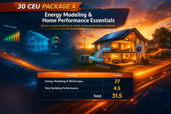 BPI 30 CEU Package A - Energy Modeling & Home Performance Essentials