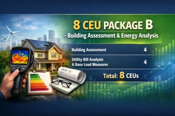 BPI 8 CEU Package B -  Building Assessment & Energy Analysis